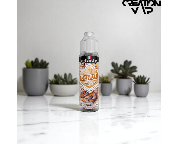 E-Liquide Serko Bankiz E.Tasty 50Ml | Création Vap